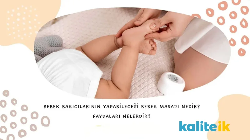 Bebek Bakıcılarının Yapabileceği Bebek Masajı Nedir?