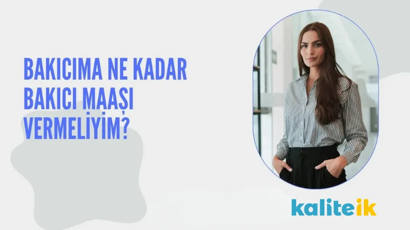Bakıcıma Ne Kadar Bakıcı Maaşı Vermeliyim?