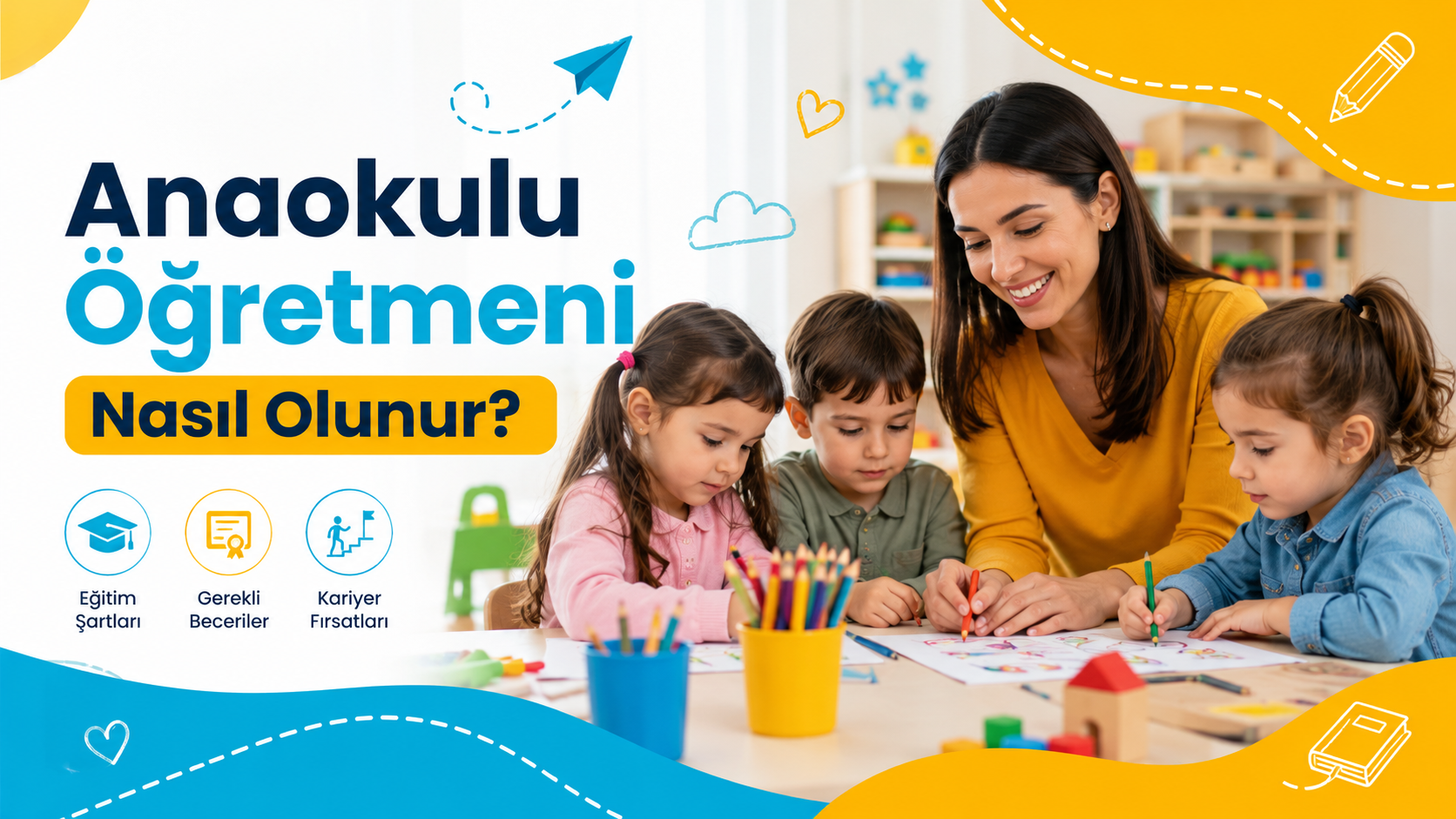 Anaokulu Öğretmeni Nasıl Olunur?